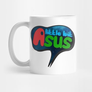A little bit SUS! Mug